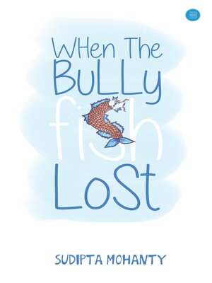 cover image of WHEN THE BULLY  FISH LOST